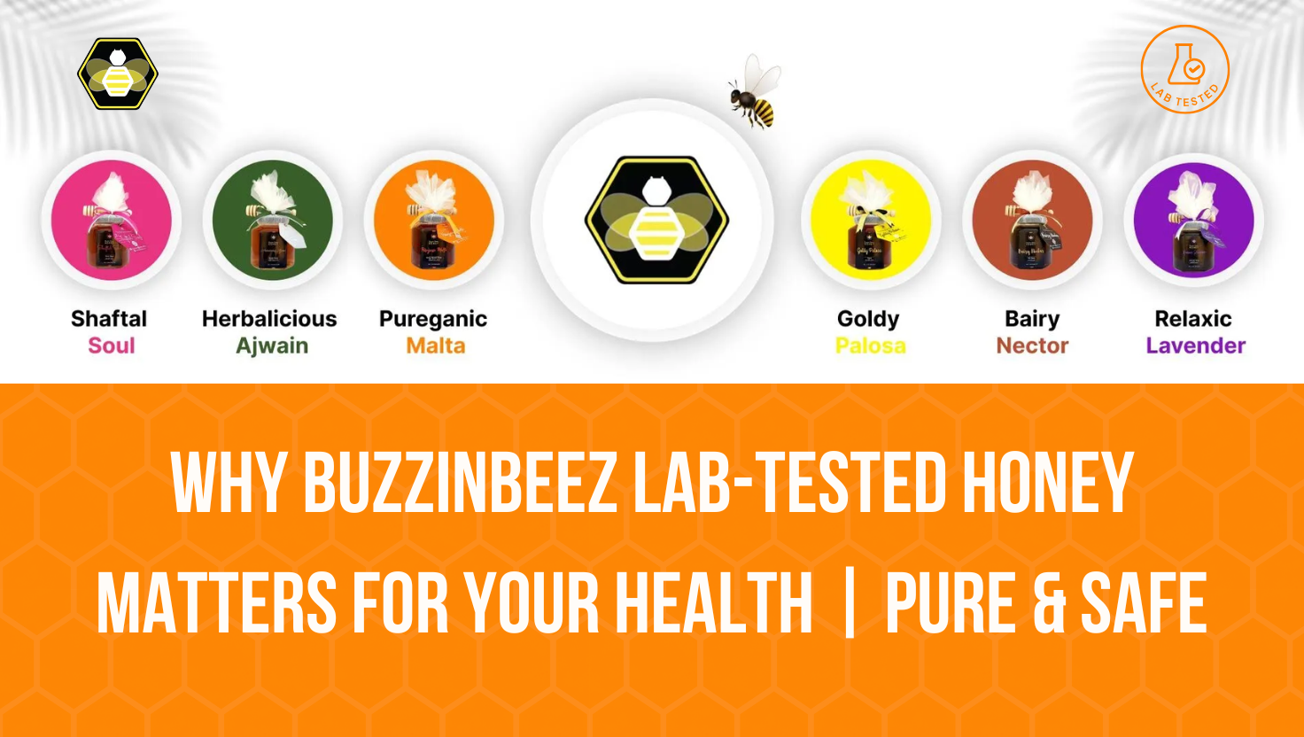 Behind the Seal Why BuzzinBeez Lab Testing Matters for Your Health