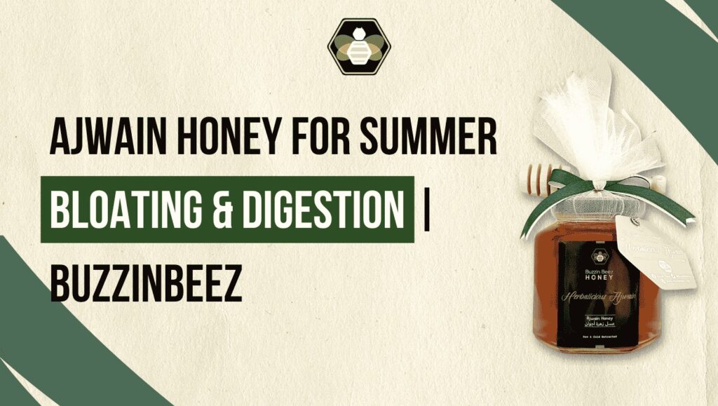 Ajwain Honey for summer bloating