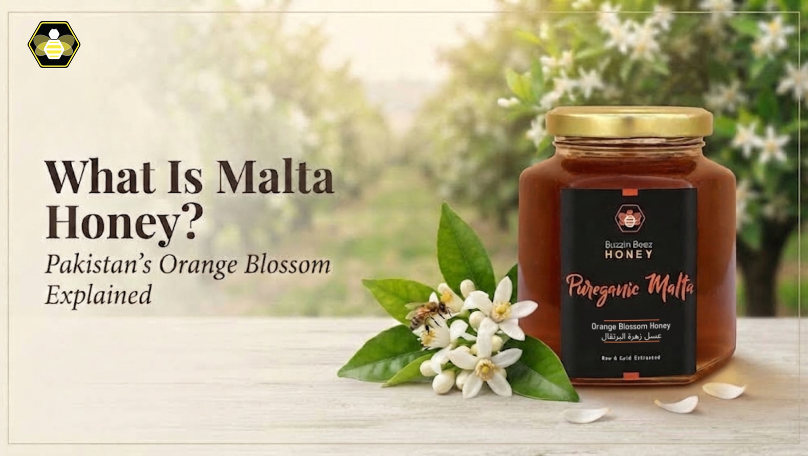 What Is Malta Honey? Pakistan's Orange Blossom Explained.