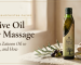 Olive Oil for Massage Which Zaitoon Oil Is Best in Pakistan