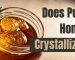 Does Pure Honey Crystallize?