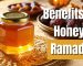 Benefits Of Honey In Ramadan